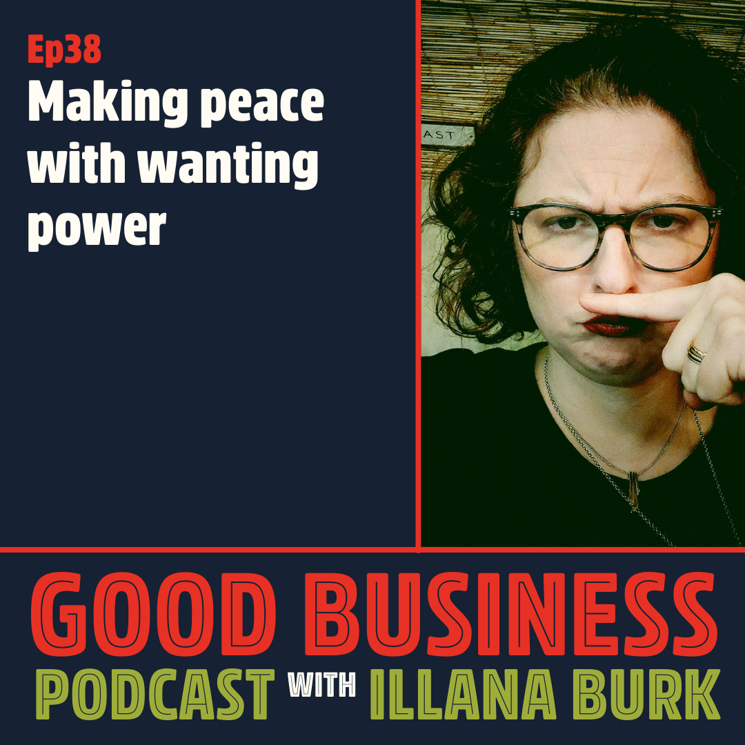 Making peace with wanting power | GB38