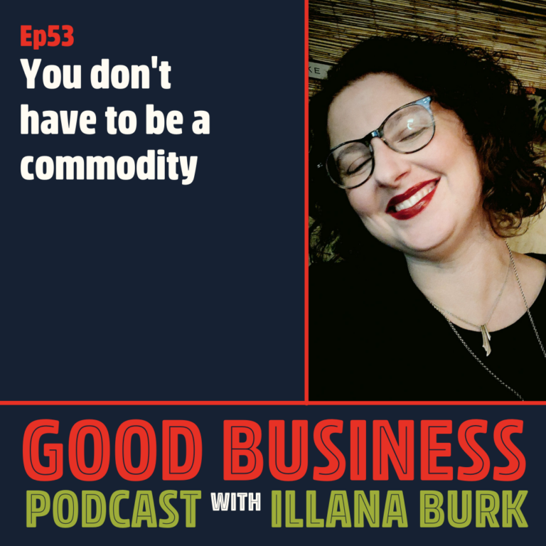 You don’t have to be a commodity | GB53
